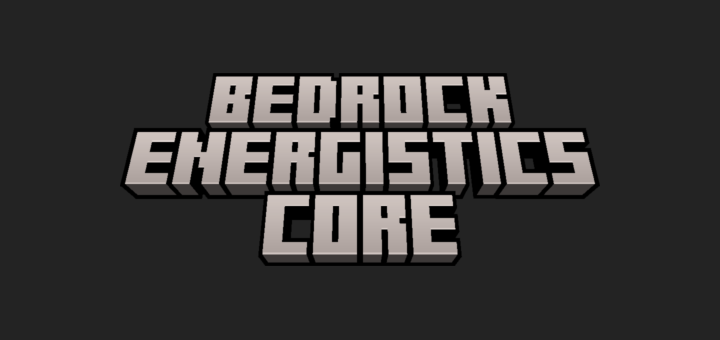 Bedrock Energistics Core