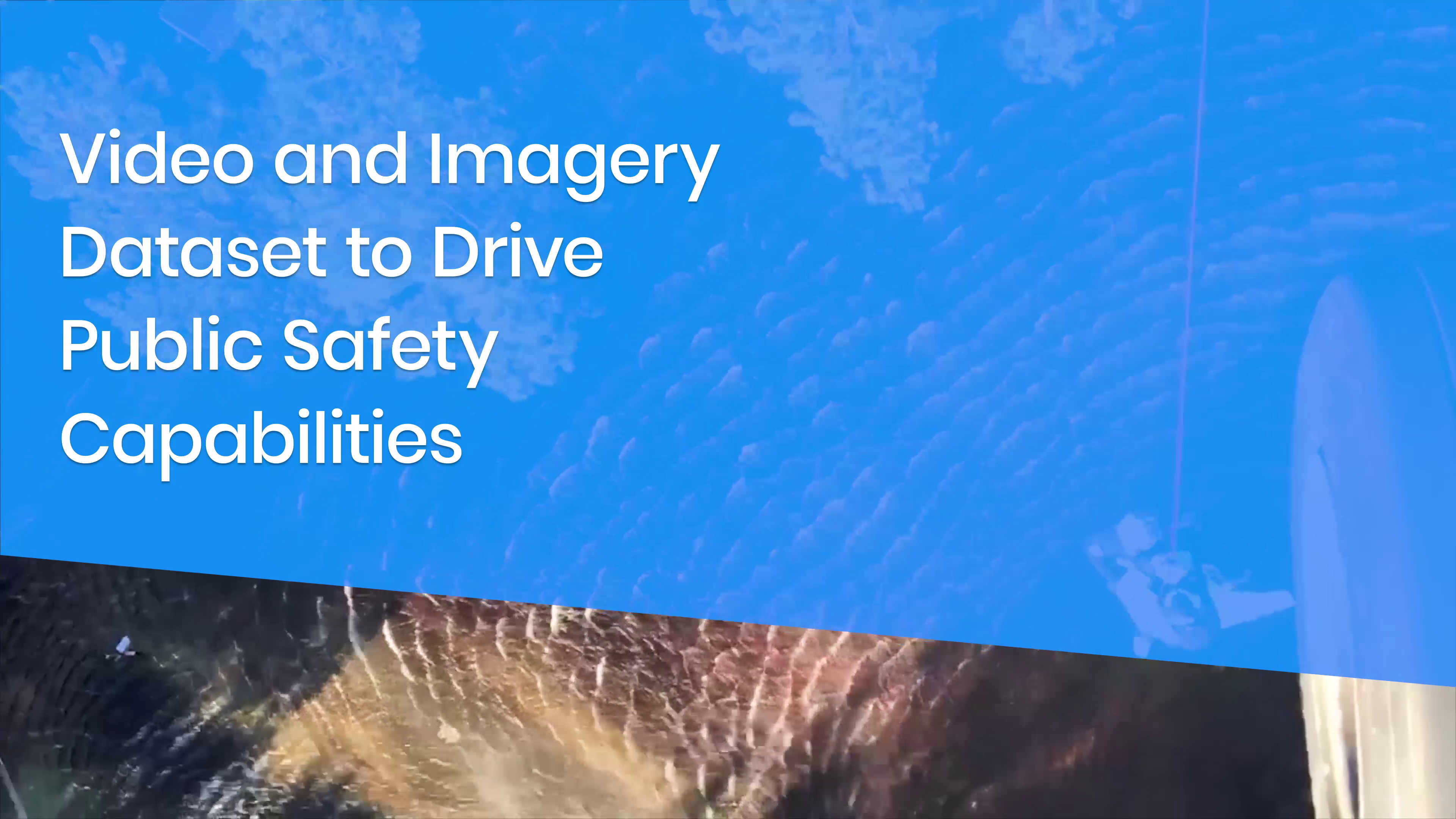 Video and Imagery Dataset to Drive Public Safety Capabilities