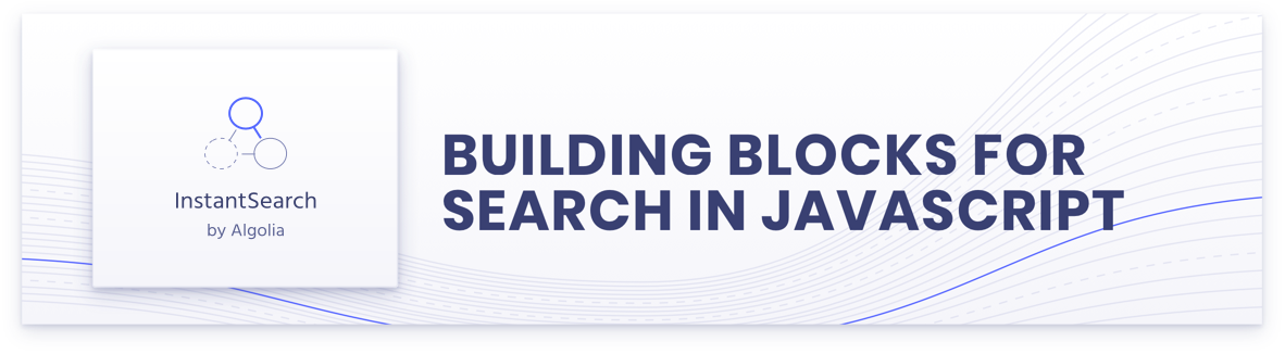 InstantSearch.js