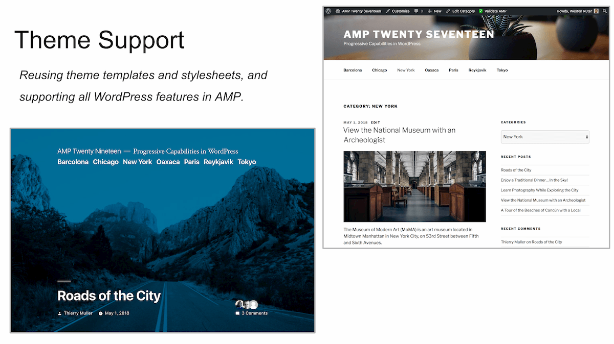 In the website experience, theme support enables you to reuse the active theme's templates and stylesheets; all WordPress features (menus, widgets, comments) are available in AMP.