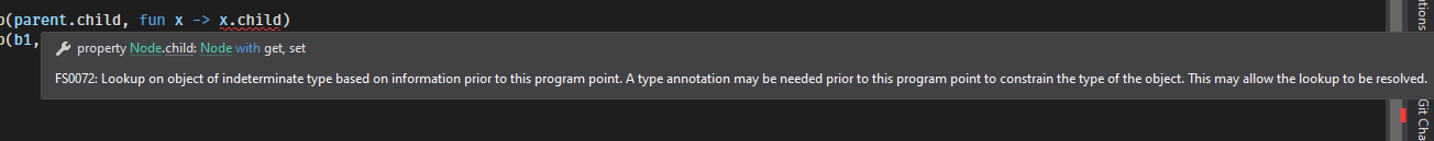 Error	FS0072	Lookup on object of indeterminate type based on information prior to this program point. A type annotation may be needed prior to this program point to constrain the type of the object. This may allow the lookup to be resolved.