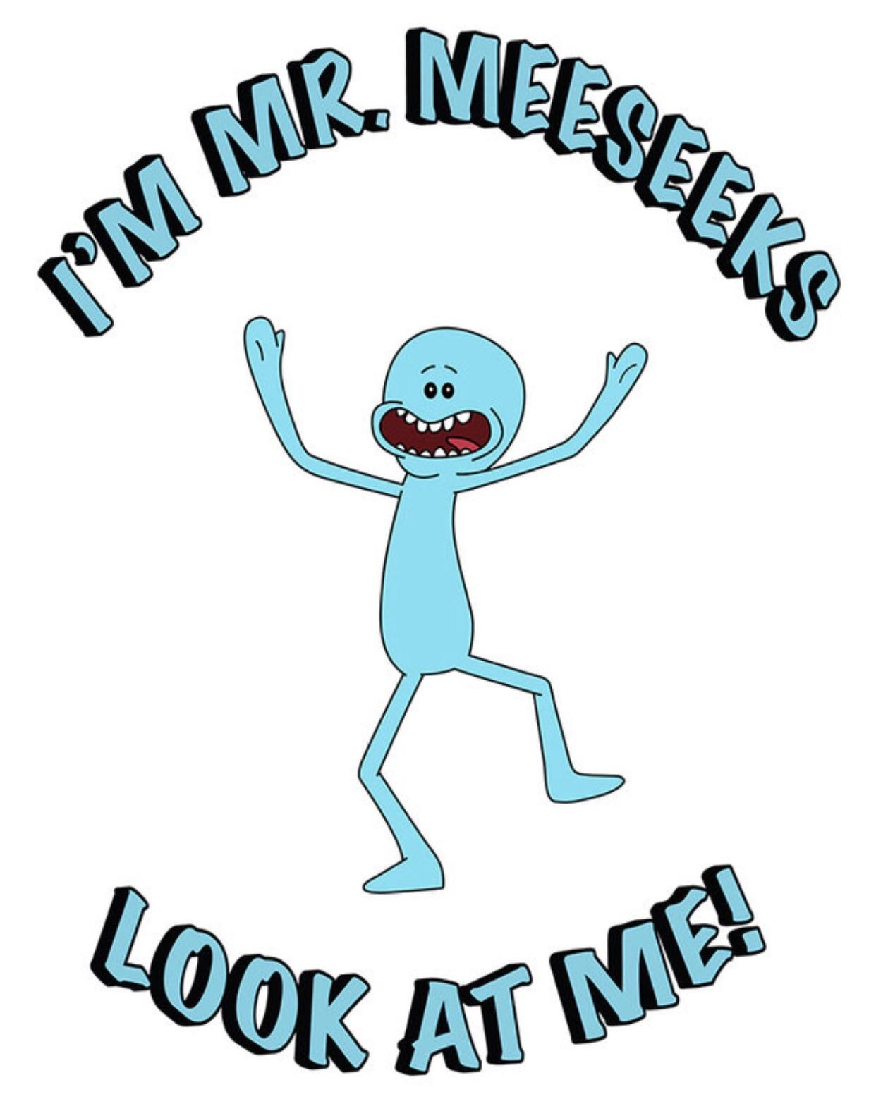 Mr. Meeseeks