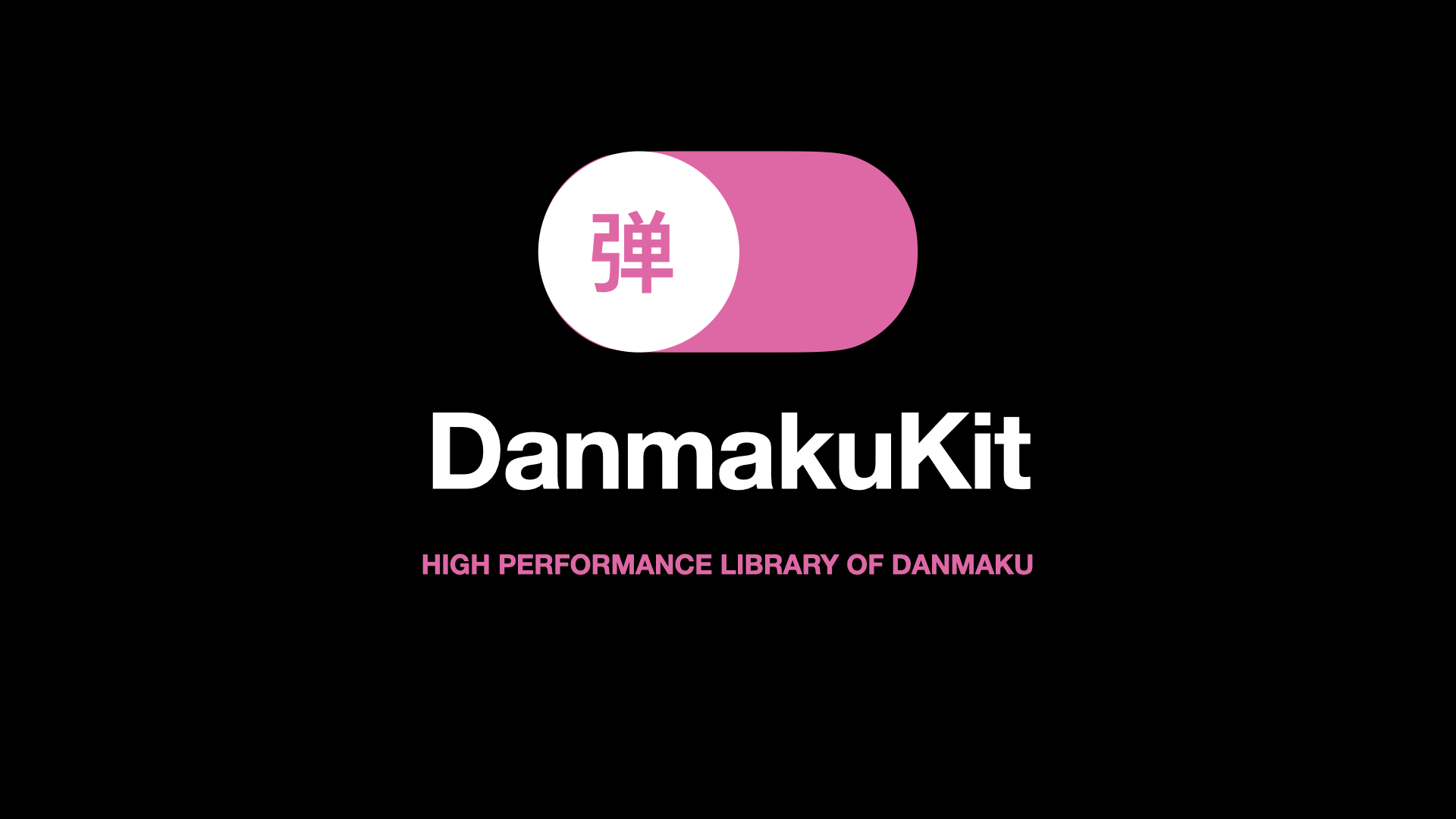 DanmakuKit