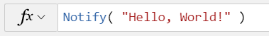 simple formula using Notify to produce a "Hello, World!" message