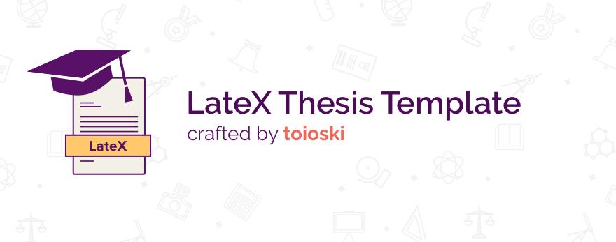 LaTeX Thesis Template by toioski